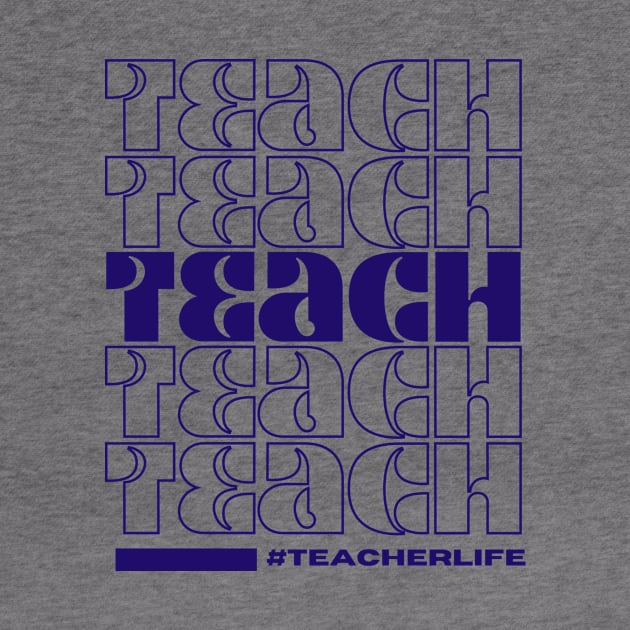 Teach #Teacherlife by S.Fuchs Design Co.